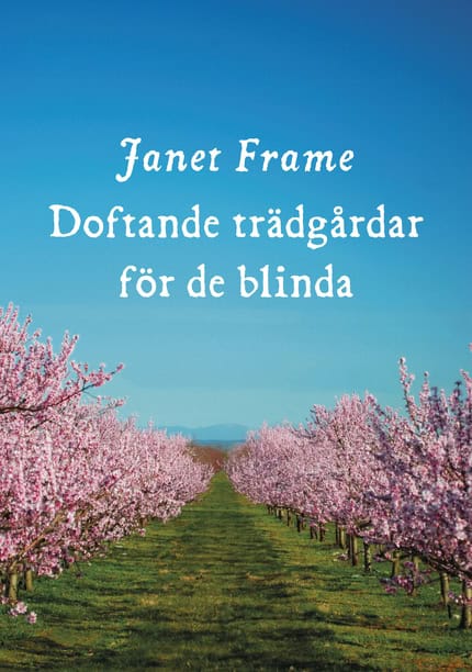 Frame, Janet | Doftande trädgårdar för de blinda