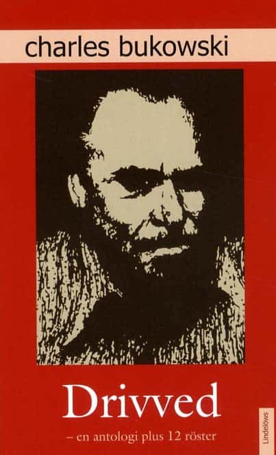 Bukowski, Charles | Drivved : En antologi plus 12 röster