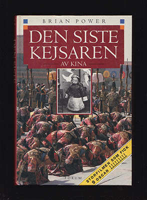 Power, Brian | Den siste kejsaren av Kina : [Pu Yi (1906-1967)]
