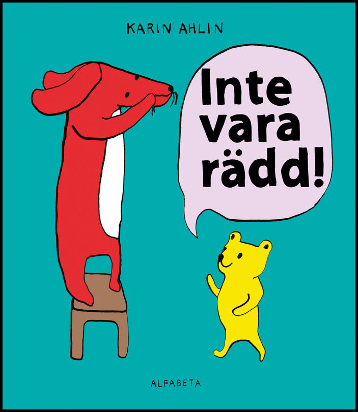 Ahlin, Karin | Inte vara rädd!