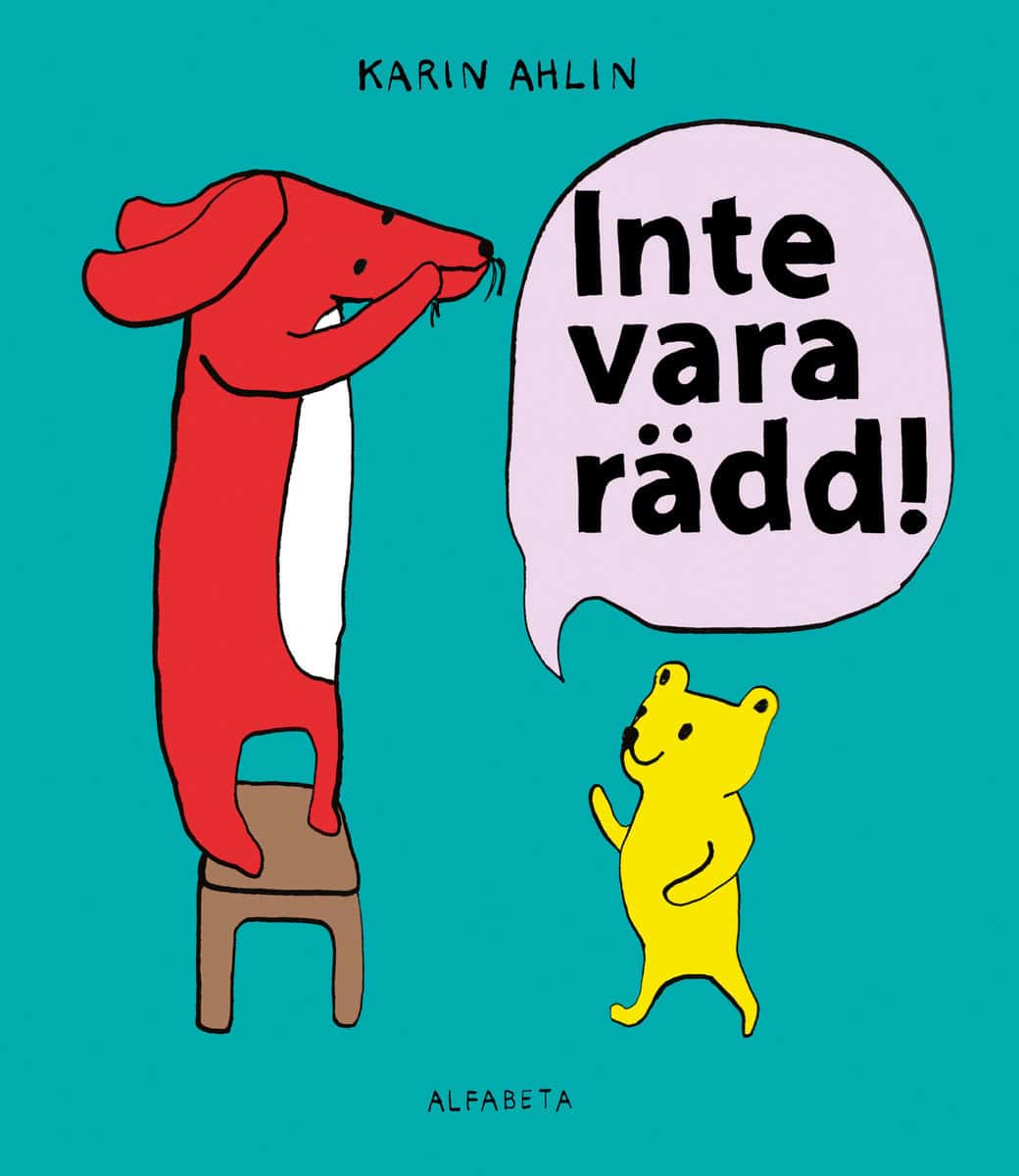 Ahlin, Karin | Inte vara rädd!