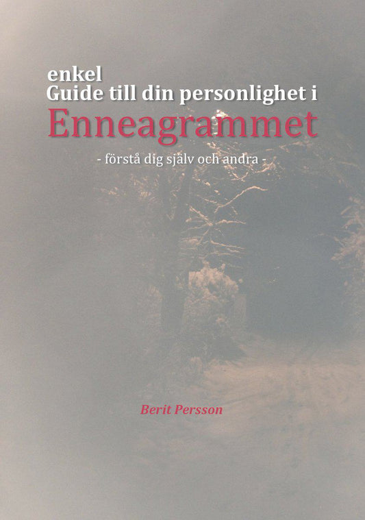 Persson, Berit | Enkel guide till din personlighet i Enneagrammet : Förstå dig själv och andra