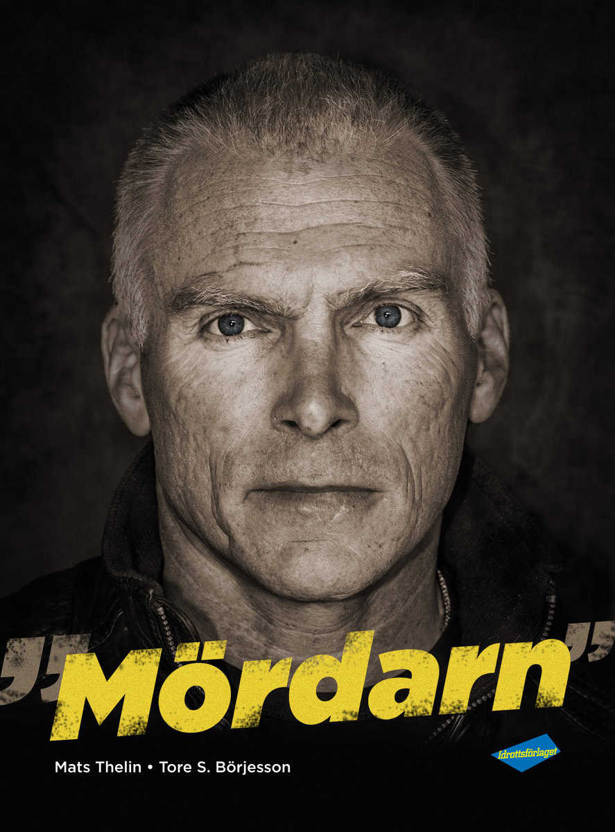 Börjesson, Tore S. | Thelin, Mats | Mördarn : Mats Thelin