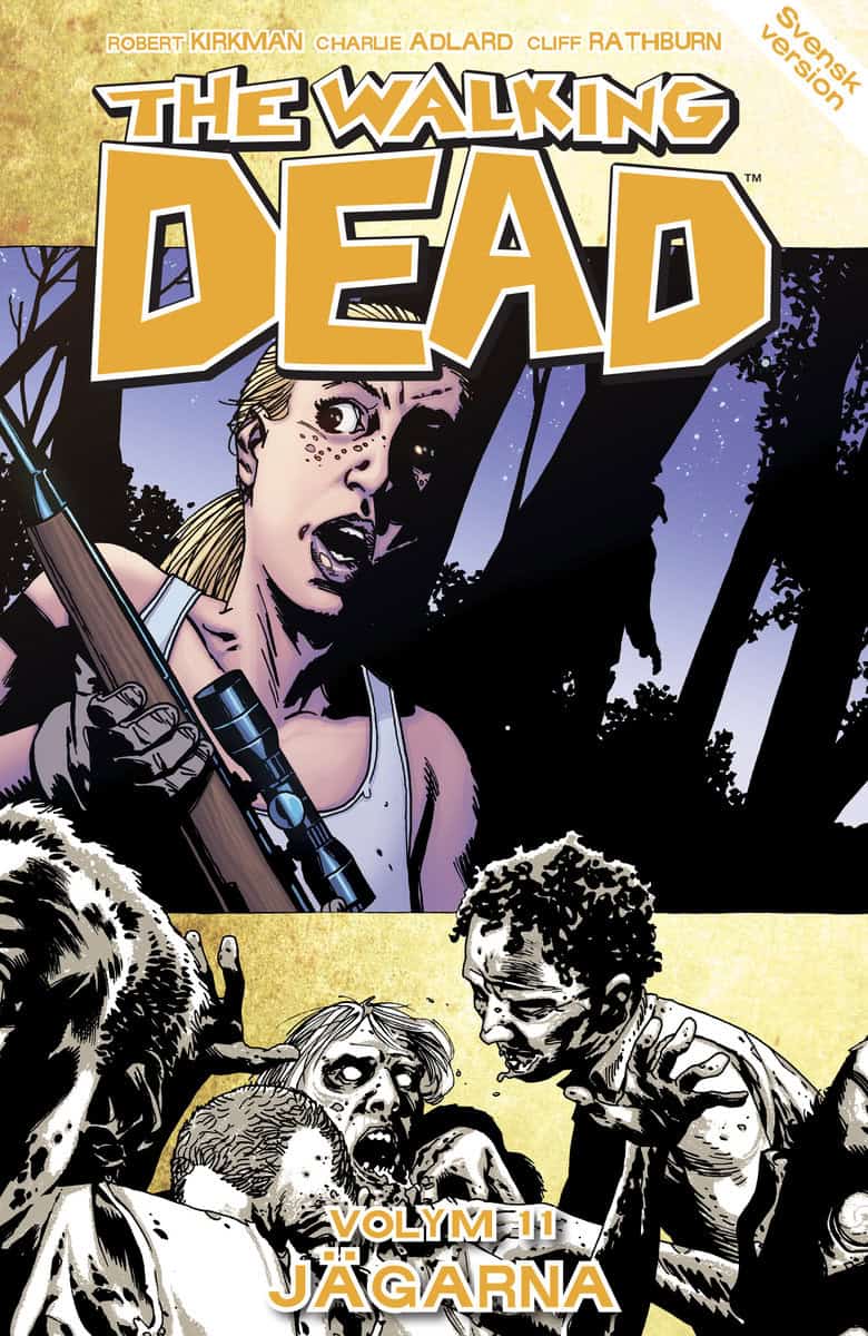 Kirkman, Robert | The Walking Dead volym 11. Jägarna