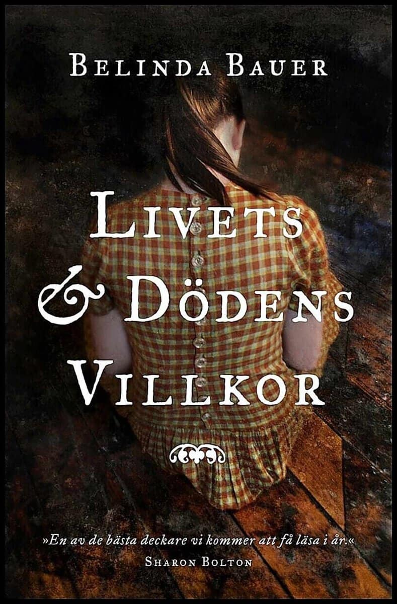 Bauer, Belinda | Livets & dödens villkor