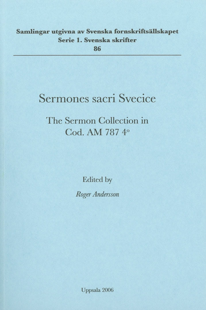 Andersson, Roger [red.] | Sermones sacri Svecice : The sermon collection in Cod. AM 787 4o