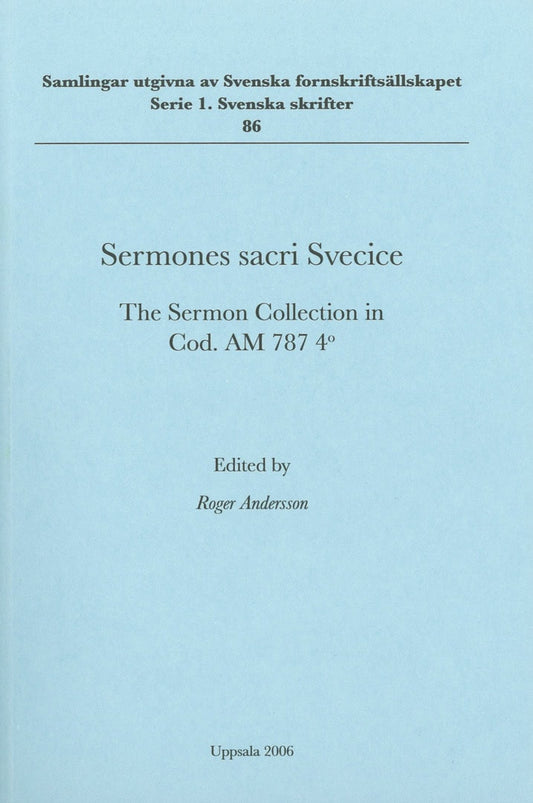 Andersson, Roger [red.] | Sermones sacri Svecice : The sermon collection in Cod. AM 787 4o