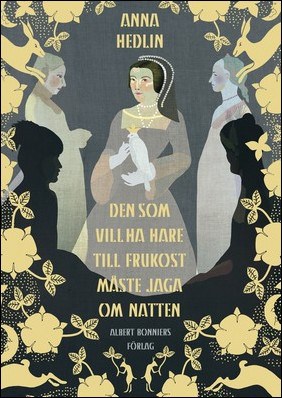 Hedlin, Anna | Den som vill ha hare till frukost måste jaga om natten