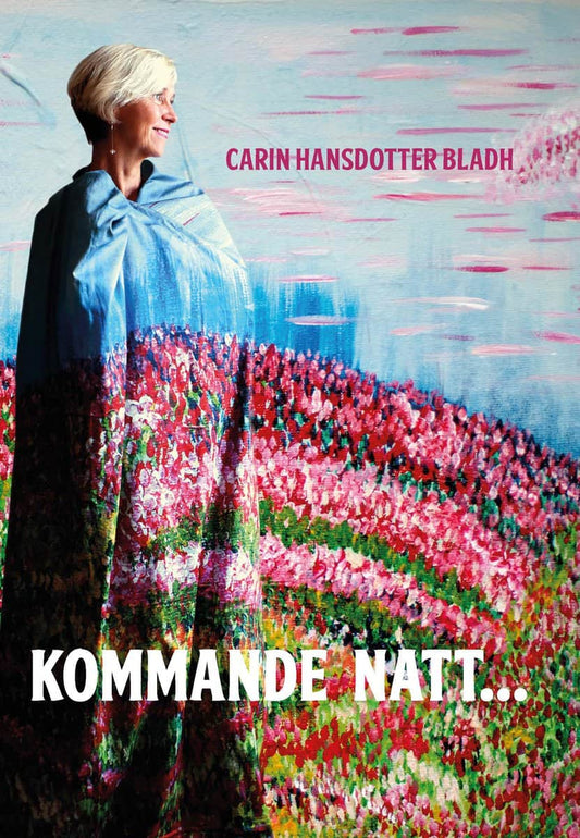 Hansdotter Bladh, Carin | Kommande natt...
