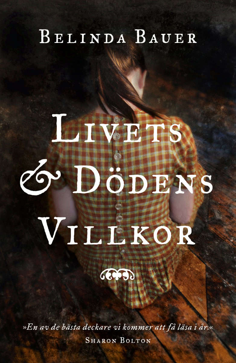 Bauer, Belinda | Livets och dödens villkor