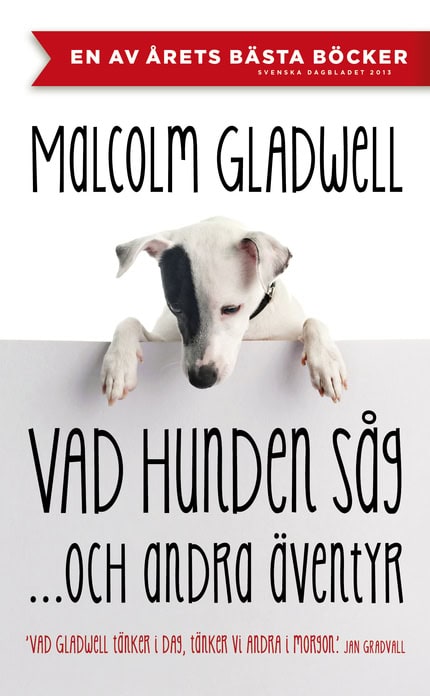 Gladwell, Malcolm | Vad hunden såg och andra äventyr