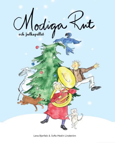 Bjerfalk, Lena | Medin Lindström, Sofia | Modiga Rut och julkapellet