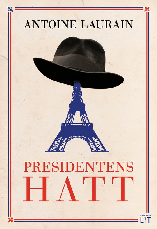 Laurain, Antoine | Presidentens hatt