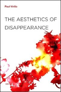 Virilio, Paul | The aesthetics of disappearance