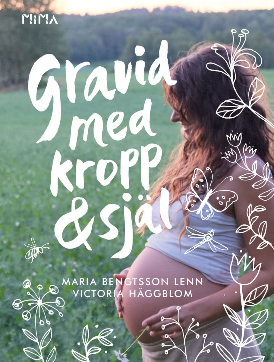 Bengtsson Lenn, Maria | Häggblom, Victoria | Gravid med kropp och själ