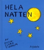 Tidholm, Anna-Clara | Hela natten