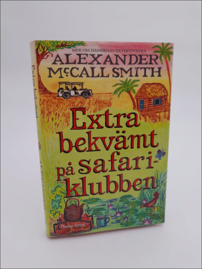 McCall Smith, Alexander | Extra bekvämt på safariklubben