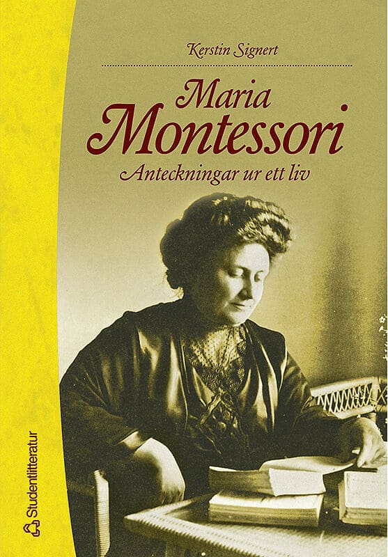 Signert, Kerstin | Maria Montessori : Anteckningar ur ett liv