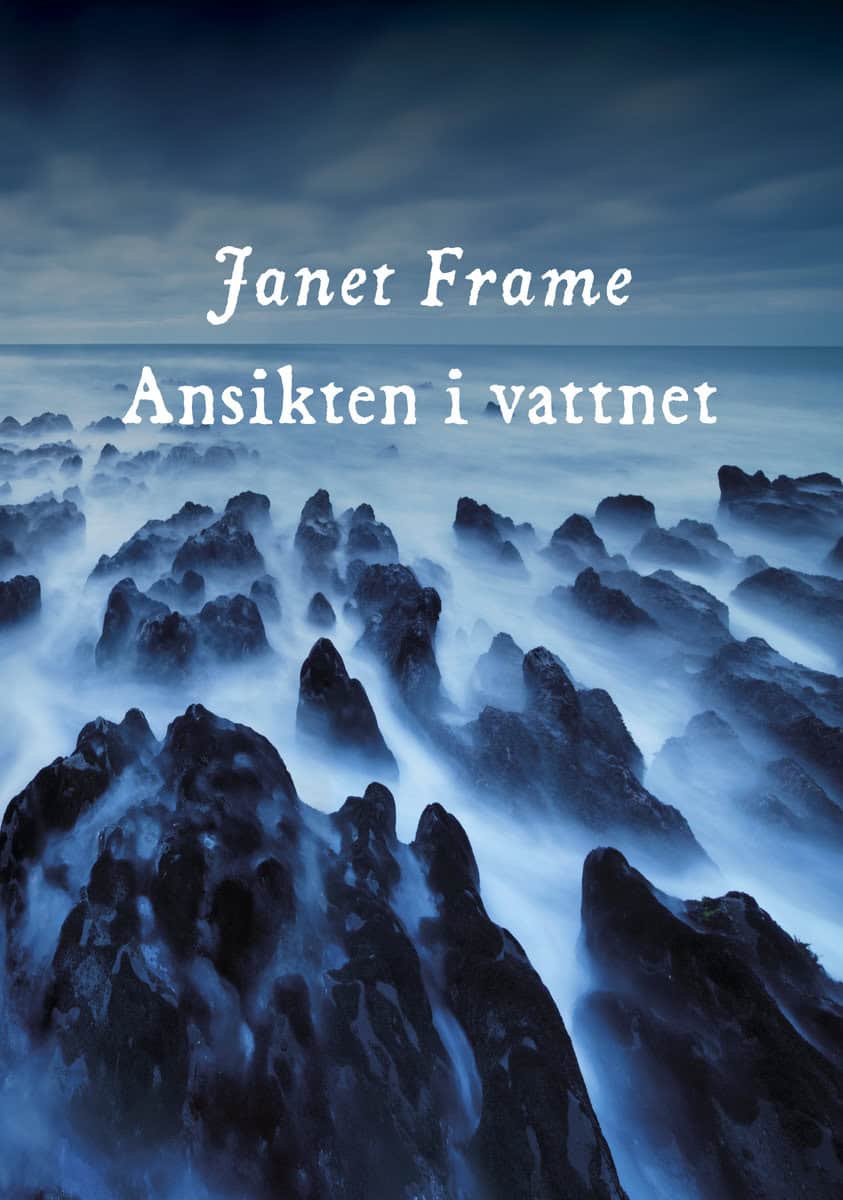 Frame, Janet | Ansikten i vattnet