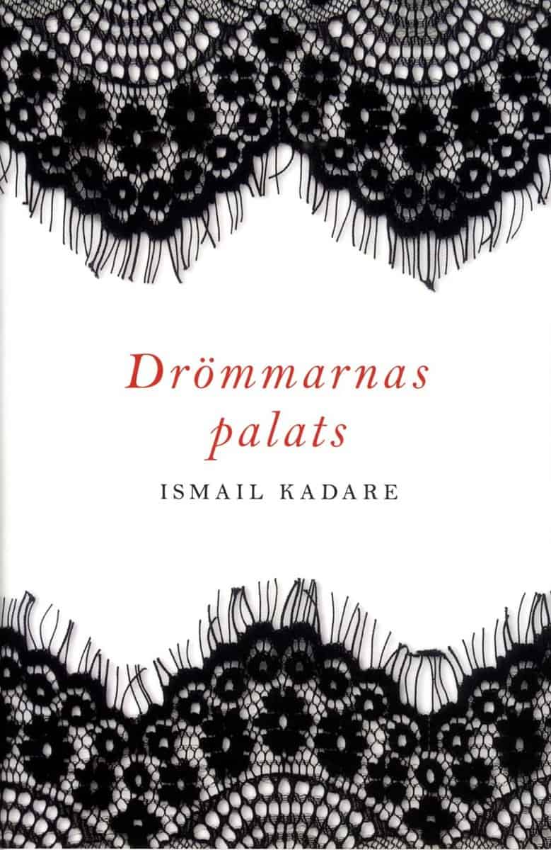 Kadare, Ismail | Drömmarnas palats