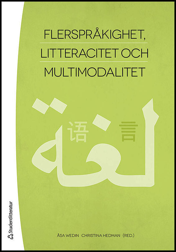 Wedin, Åsa| Hedman, Christina| et al | Flerspråkighet, litteracitet och multimodalitet