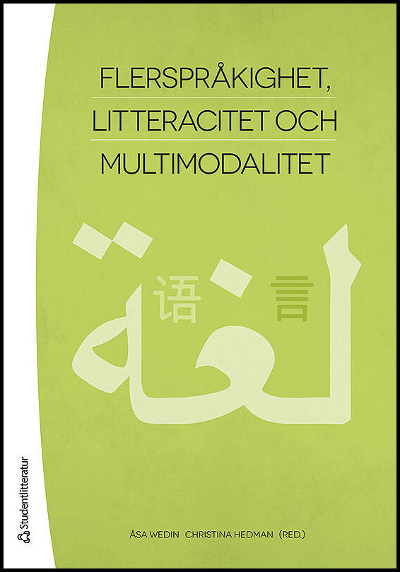 Wedin, Åsa | Hedman, Christina | et al | Flerspråkighet, litteracitet och multimodalitet