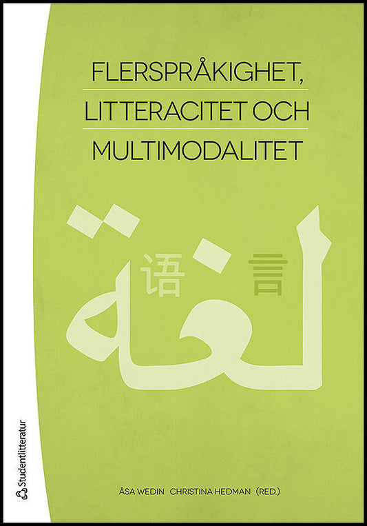 Wedin, Åsa | Hedman, Christina | et al | Flerspråkighet, litteracitet och multimodalitet