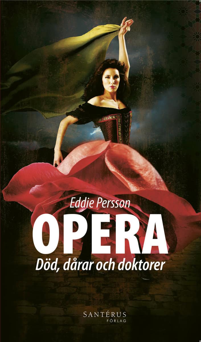 Persson, Eddie | Opera : Död, dårar och doktorer