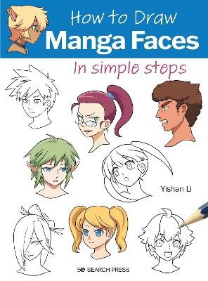 Li, Yishan | How to Draw : Manga Faces