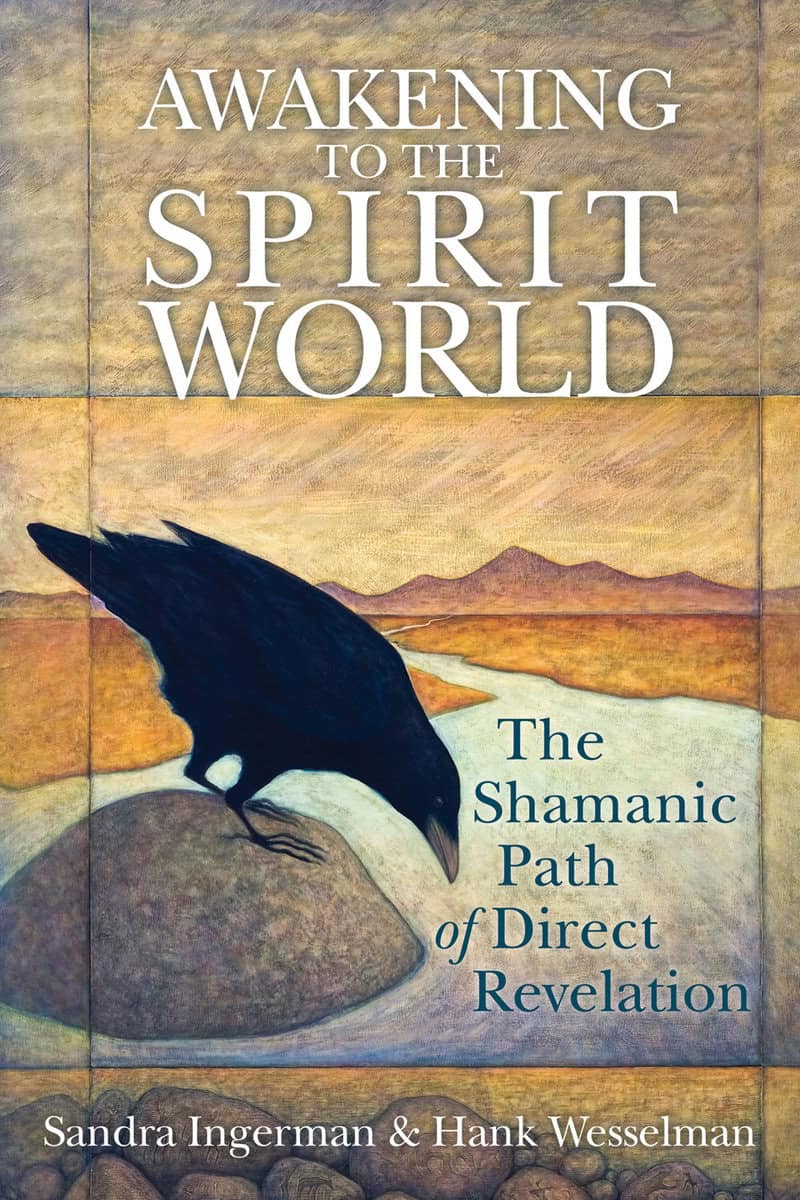 Wesselman, Hank | Awakening to the spirit world : The shamanic path of direct revelation