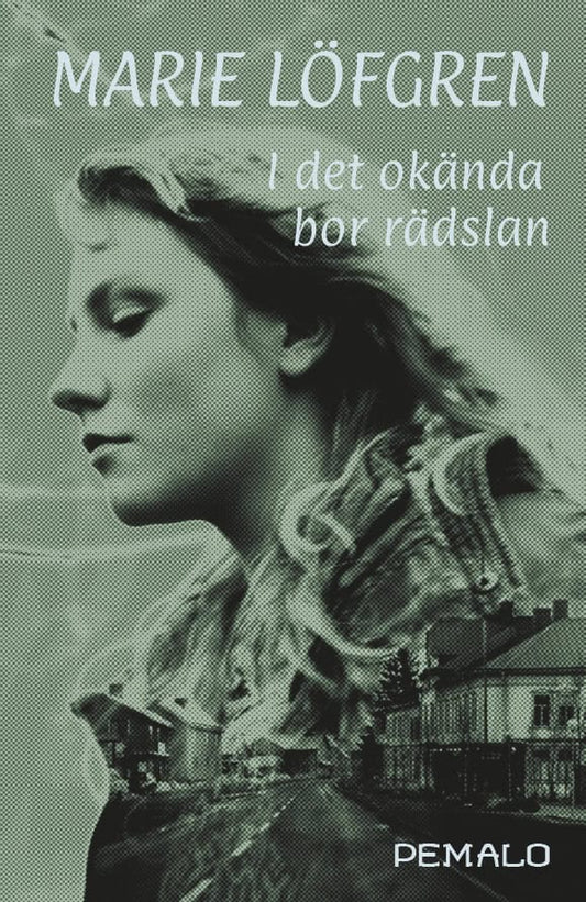 Löfgren, Marie | I det okända bor rädslan