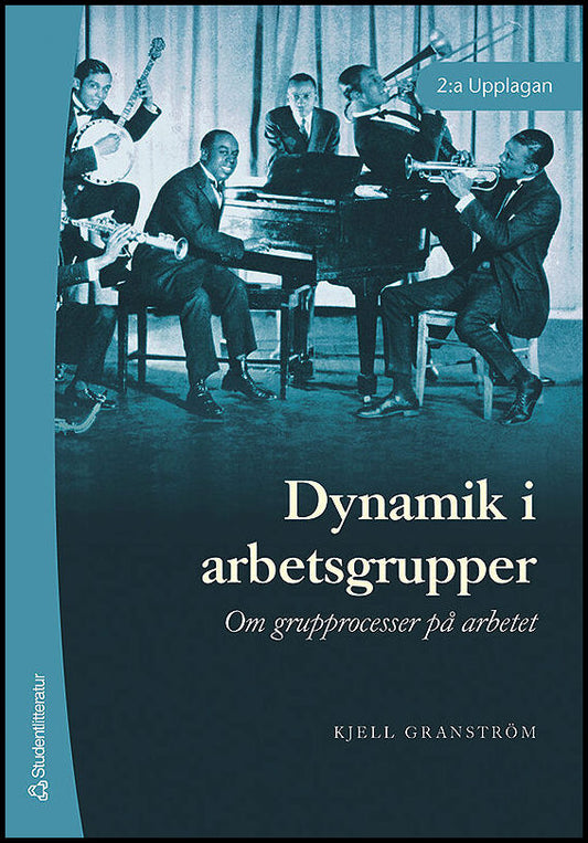 Granström, Kjell | Dynamik i arbetsgrupper