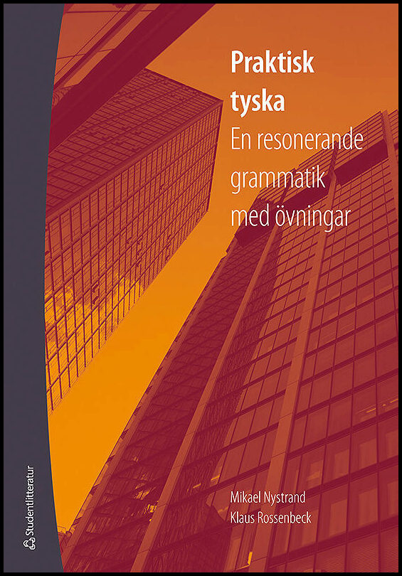 Nystrand, Mikael | Rossenbeck, Klaus | Praktisk tyska : En resonerande grammatik med övningar