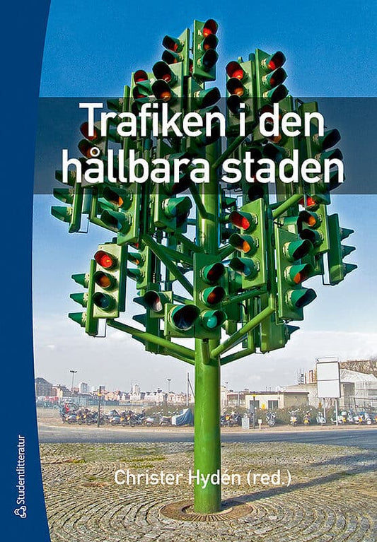 Hydén, Christer [red.] | Trafiken i den hållbara staden
