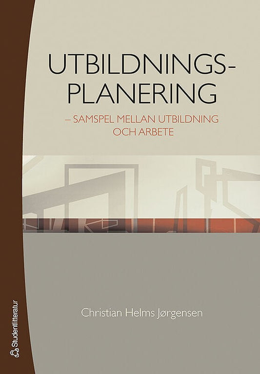 Jørgensen, Christian Helms | Utbildningsplanering : Samspel mellan utbildning och arbete
