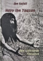 Ibn Tufail | Hayy ibn Yaqzan : Den självlärde filosofen