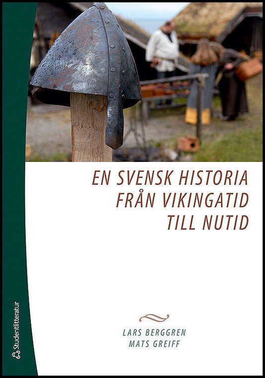 Berggren, Lars | Greiff, Mats | En svensk historia från vikingatid till nutid