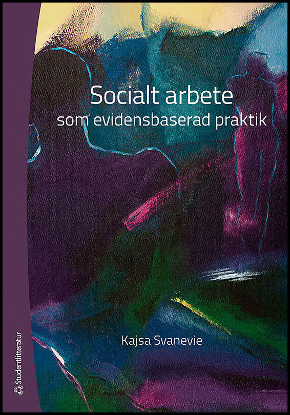 Svanevie, Kajsa | Socialt arbete som evidensbaserad praktik