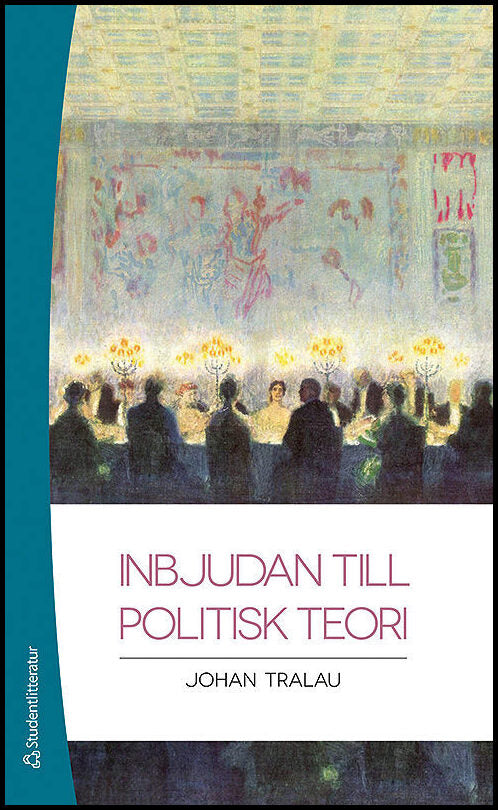 Tralau, Johan | Inbjudan till politisk teori