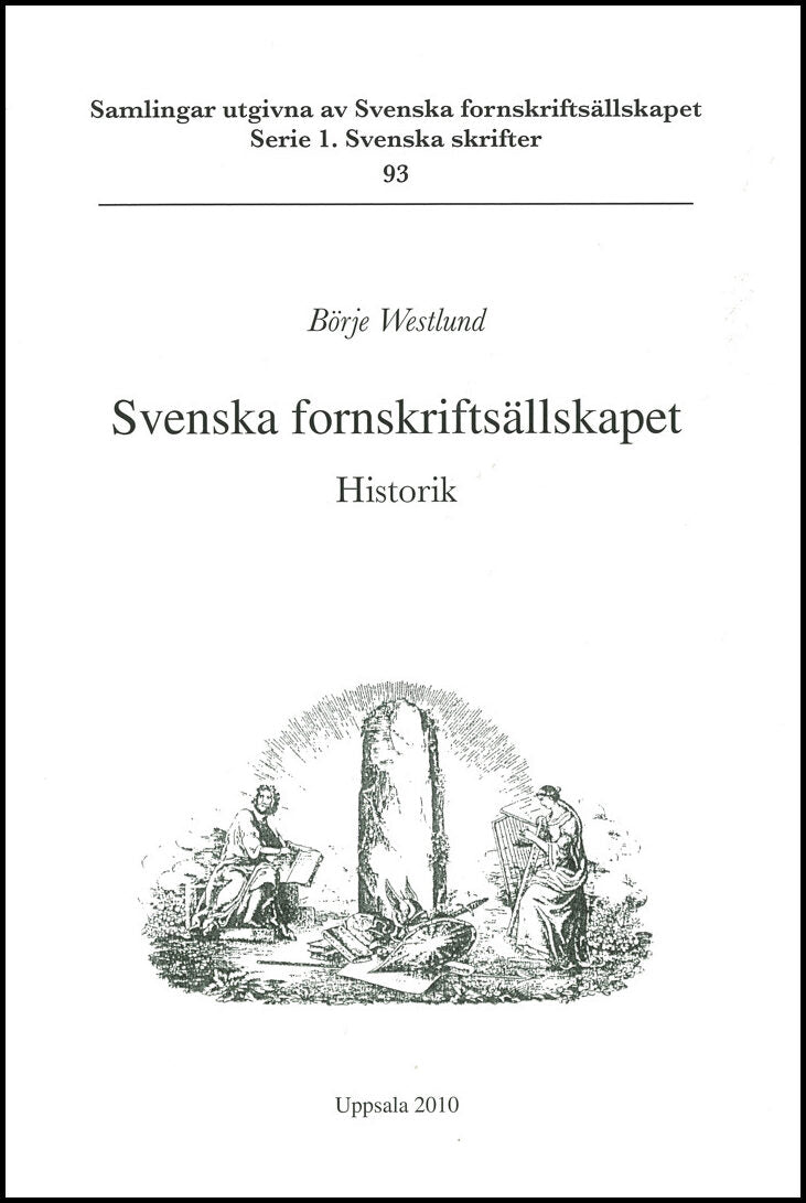 Westlund, Börje | Svenska fornskriftsällskapet 1944-1993 : Historik