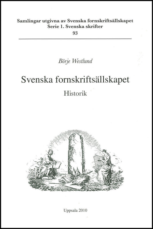 Westlund, Börje | Svenska fornskriftsällskapet 1944-1993 : Historik