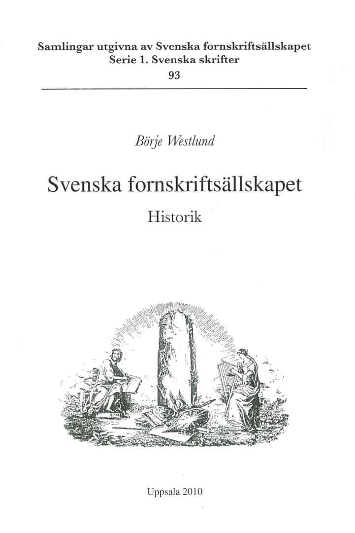 Westlund, Börje | Svenska fornskriftsällskapet 1944-1993 : Historik