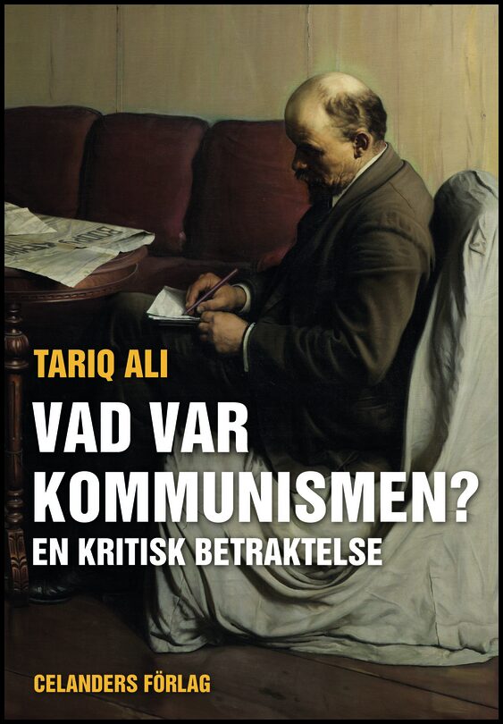 Ali, Tariq | Vad var kommunismen? : En kritisk betraktelse