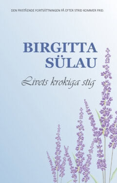 Sülau, Birgitta | Livets krokiga stig