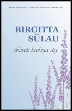 Sülau, Birgitta | Livets krokiga stig