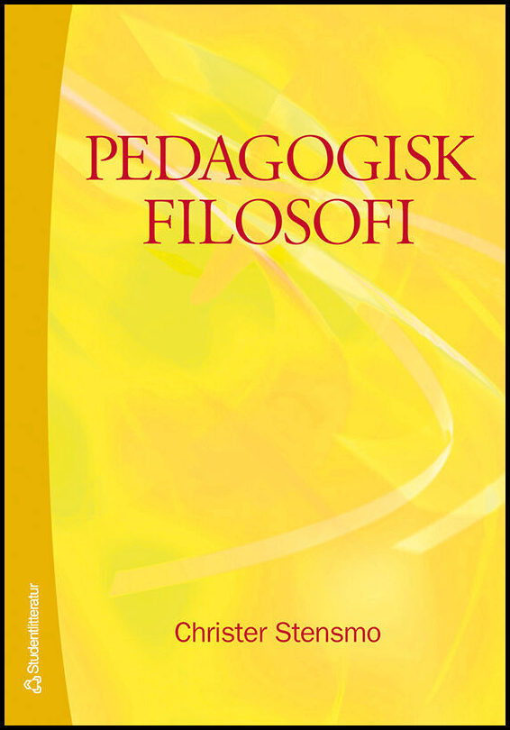 Stensmo, Christer | Pedagogisk filosofi