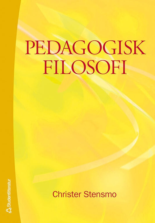 Stensmo, Christer | Pedagogisk filosofi
