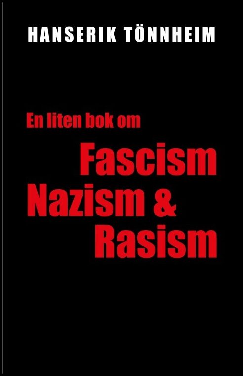 Tönnheim, Hanserik | En liten bok om fascism, nazism och rasism