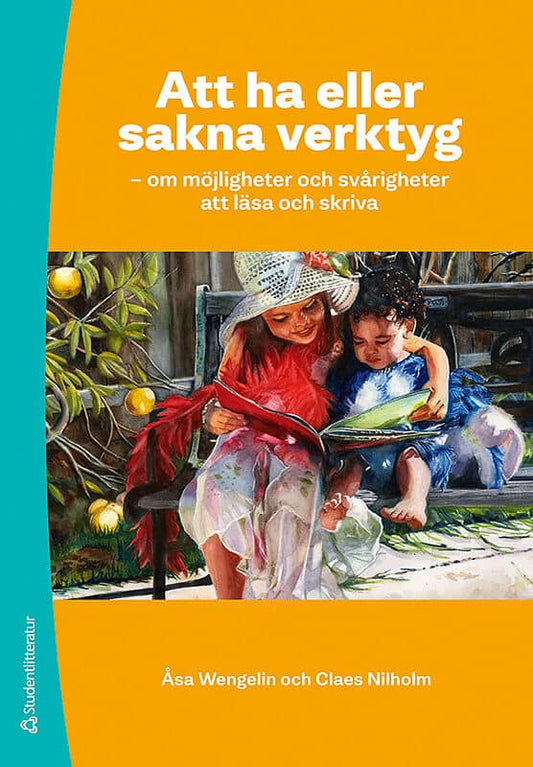 Nilholm, Claes | Wengelin, Åsa | Att ha eller sakna verktyg : Om möjligheter och svårigheter att läsa och skriva