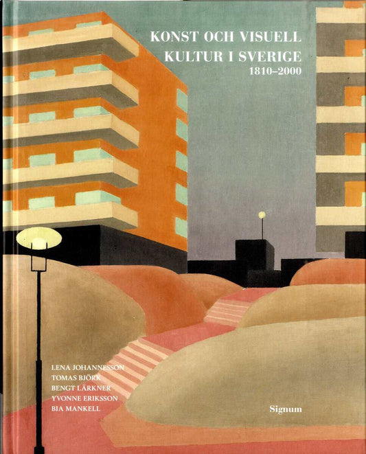 Johannesson, Lena | Björk, Tomas | Lärkner, Bengt | Eriksson, Yvonne | Mankell, Bia | Konst och visuell kultur i Sverige...
